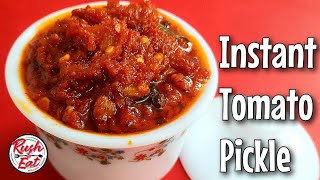 Instant Tomato Achar Recipe  Simple Tomato Pickle Recipe • Rush To Eat [upl. by Savadove]