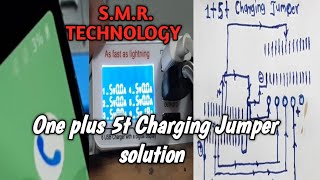 One Plus 5T Charging Jumper Solution 100 Working SMR TECHNOLOGY [upl. by Ydiarf]