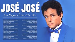 JOSE JOSE SUS MEJORES ÉXITOS  LAS GRANDES CANCIONES DE JOSE JOSE 70s 80s [upl. by Icul835]