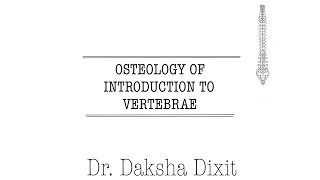 OSTEOLOGY OF INTRODUCTION TO VERTEBRAE [upl. by Harriot]