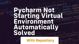 Pycharm not starting virtual environment automatically solved [upl. by Weidar]