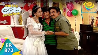 Taarak Mehta Ka Ooltah Chashmah  Episode 872  Full Episode [upl. by Dorothy411]