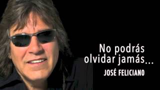 No podras olvidar  José Feliciano [upl. by Hacissej]