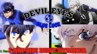 BLUE LOCK x DEVIL EYES AMVEDIT Nagi sasiro vs Isagi yochi EDIT BY DIGITAL ANIMATER [upl. by Lowe]