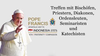 01 Apostolische Reise nach Indonesien Treffen mit Bischöfen Priestern Diakonen Ordensleuten [upl. by Bondie331]