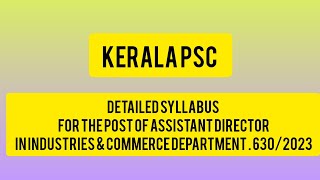 DETAILED SYLLABUS FOR THE POST OF ASSISTANT DIRECTOR IN INDUSTRIES amp COMMERCE DEPARTMENT  6302023 [upl. by Alohs]