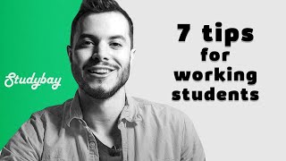 7 Tips for Working Students  Studybay [upl. by Ecirahc]