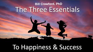 The 3 Essentials to Success amp Happiness [upl. by Suirada]