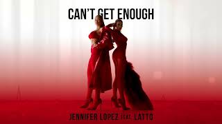 Jennifer Lopez  Cant Get Enough feat Latto Official Audio [upl. by Yor498]