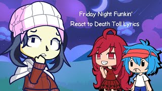 Friday Night Funkin Character React to Death Toll Lyrics  Fixed Gacha React [upl. by Chansoo]