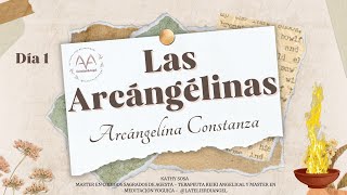 💛 Las Arcángelina  Día 1  Arcángelina Constanza [upl. by Orecic358]