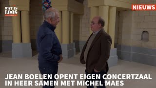 JEAN BOELEN OPENT EIGEN CONCERTZAAL IN HEER SAMEN MET MICHEL MAES [upl. by Eiclehc130]