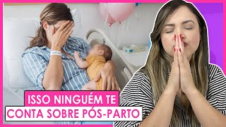 10 COISAS QUE NINGUÉM TE CONTA SOBRE O PÓS PARTO  PUERPÉRIO [upl. by Mellman]