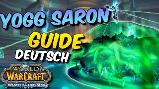 Yogg Saron  Hardmode Ulduar Boss Guide  Wotlk Classic Deutsch [upl. by Augusta]