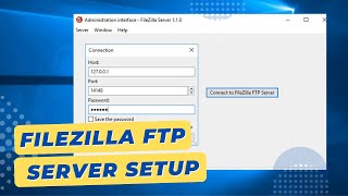 How To Install and Configure FileZilla Server [upl. by Gnivre117]