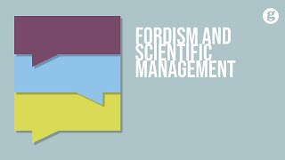 Fordism and Scientific Management [upl. by Harle]