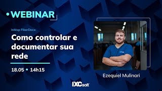 WEBINAR InMap FiberDocs Como controlar e documentar sua rede [upl. by Anyg739]