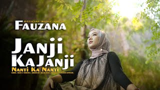 Fauzana  Janji Ka Janji Nanti Ka Nanti Official Music Video [upl. by Weingarten]