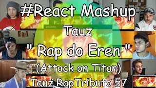 React Mashup Tauz quot Rap do Eren quot Attack on Titan  Tauz RapTributo 57 [upl. by Namrac849]