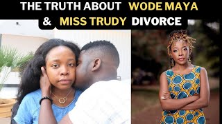 The Truth About Wode Maya and Miss Trudy Divorce  Wode Maya and Miss Trudy Divorce [upl. by Mathews695]