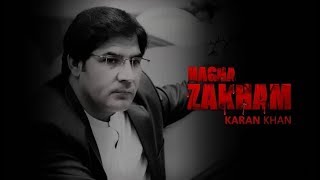 Karan Khan  Hagha Zakham Official  Badraga Audio [upl. by Aizti]