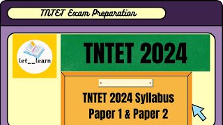 TNTET 2024  TNTET Syllabus Paper 1 amp Paper 2  TNTET Exam date tntet tntetsyllabus letlearn [upl. by Oirogerg]