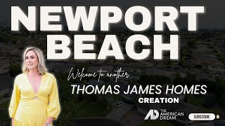 Discovering Newport Beach Luxury A Thomas James Homes Masterpiece  American Dream TV [upl. by Jamel455]