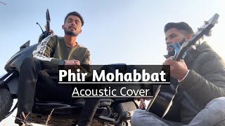 Phir Mohabbat Karne Chala Hai Tu  Arijit Singh  Dil Sambhal Ja Zara Cover  Emraan Hashmi Song [upl. by Daeriam573]