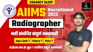 AIIMS Radiographer Recruitment 2023 Radiographer  AIIMS Syllabus Qualification Exam Full Details [upl. by Nnylaf]