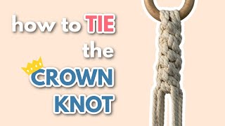 Macrame Crown Knot  Step by Step Tutorial [upl. by Anippesuig7]