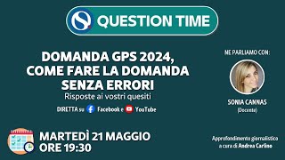 Domanda GPS 2024 come fare la domanda senza errori Risposte ai vostri quesiti [upl. by Koss]