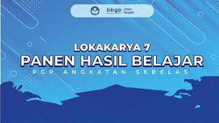 LOKA KARYA 7  PANEN HASIL BELAJAR  GURU PENGGERAK ANGKATAN 11  GEDUNG SMS SRAGEN [upl. by Nyraa]