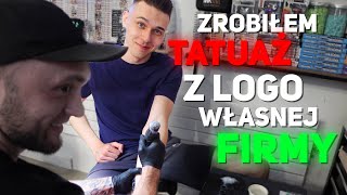 ZROBIŁEM TATUAŻ Z LOGO WŁASNEJ FIRMY PRZEGRAŁEM ZAKŁAD [upl. by Behlke930]