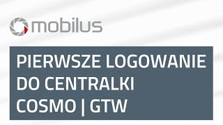 1 Centralka COSMO  GTW  pierwsze logowanie v4 [upl. by Nalim]