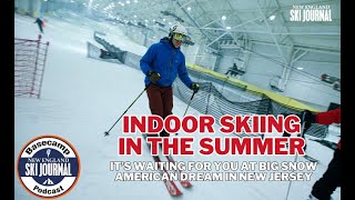 Indoor Skiing in the Summer — Basecamp Podcast [upl. by Gunilla]