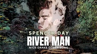 RIVER MAN Happy Birthday Nick Drake  Cover Song [upl. by Bodi41]