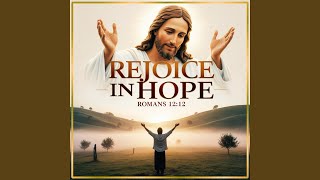 Rejoice in Hope [upl. by Landrum]