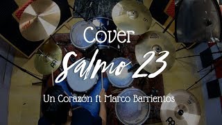 Salmo 23 174 BPM  Un Corazón ft Marco Barrientos Batería Cover 🎧 [upl. by Mcripley]