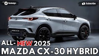 2025 Mazda Cx30 Hybrid Unveiled  The Best On His Class [upl. by Skell]