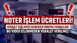 Noter Ücretleri ve Dikkat Edilmesi Gerekenler [upl. by Imarej]