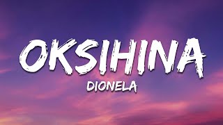 Dionela  Oksihina Lyrics [upl. by Darwen]