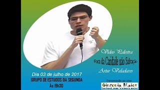 Palestra quotFora da Caridade Não Há Salvaçãoquot com Artur Valadares [upl. by Josie]