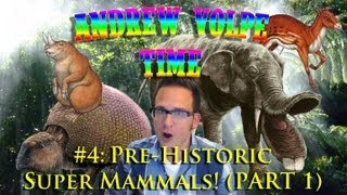 Andrew Volpe Time 4 PreHistoric SuperMammals Part 1 [upl. by Hogen]