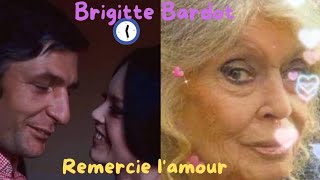 Brigitte Bardot remercie lamour et la vie [upl. by Arateehc]