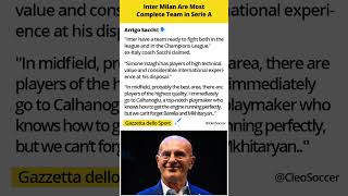 Arrigo Sacchi Inter Milan Are Most Complete Team in Serie A [upl. by Parnell991]