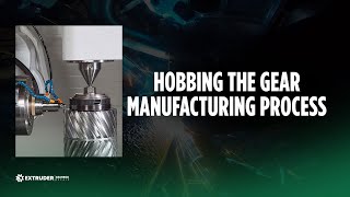 HobbingThe Gear Manufacturing Process Explained [upl. by Esinaj]