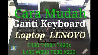 Cara Mudah Ganti Keyboard Lenovo T430 [upl. by Borchert196]