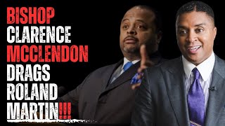 Bishop Clarence McClendon Drags Roland Martin [upl. by Cutlerr579]