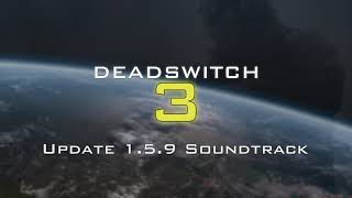 OST Deadswitch 3 Update 159 [upl. by Asyar429]