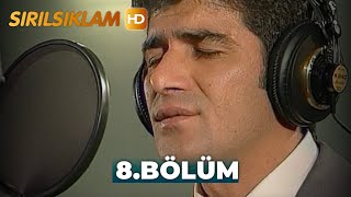 Sırılsıklam 8 Bölüm  HD Restorasyon [upl. by Oicnaneb548]